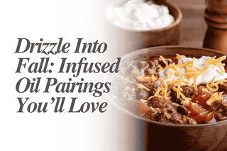 Drizzle Into Fall: Infused Oil Pairings You’ll Love